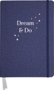 Dream and do