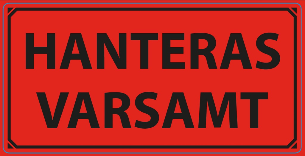Varningsetikett Hant. Varsamt